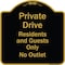 Signmission Designer Series-Private Drive Residents And Guests Only No Outlet, 18" H, BG-1818-9929 A-DES-BG-1818-9929 - alternate 1